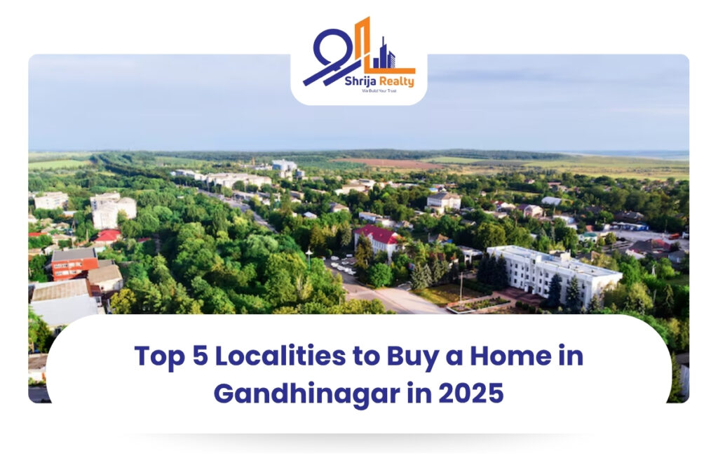 Top 5 Localities to Buy a Home in Gandhinagar in 2025