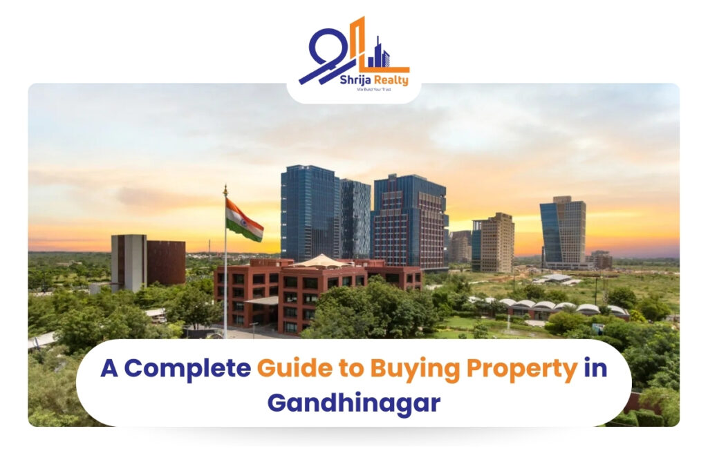 A Complete Guide to Buying Property in Gandhinagar