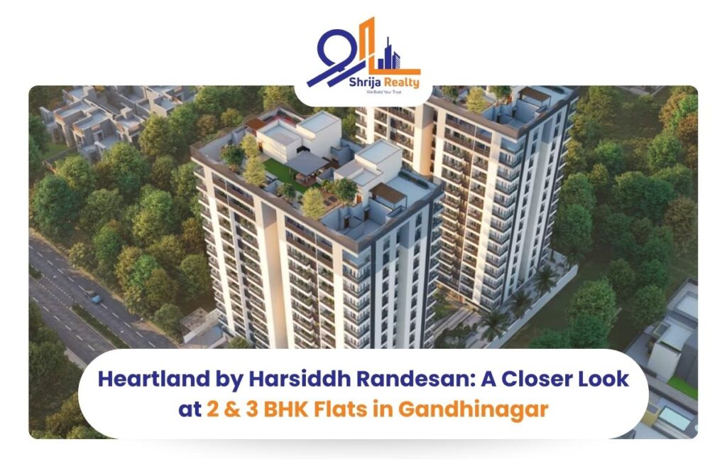 Heartland by Harsiddh Randesan: A Closer Look at 2 & 3 BHK Flats in Gandhinagar