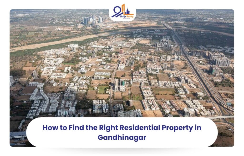 How to Find the Right Residential Property in Gandhinagar