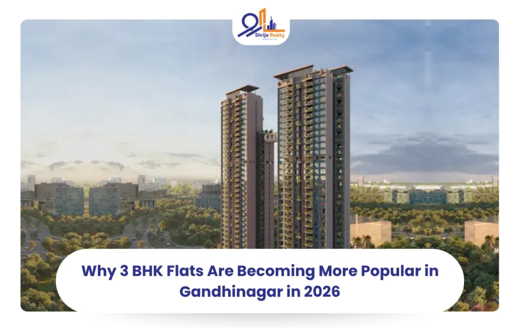 Why 3 BHK Flats Are Becoming More Popular in Gandhinagar in 2026